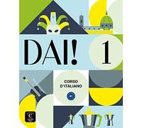 Dai! 1 - Libro dello studente + esercizi: corso d'Italiano