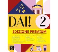 Dai!2 Libro dello studente + essercizi Edizione premium: corso d'Italiano