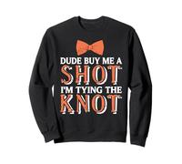 Dai amico offrimi un shot mi sposo Felpa
