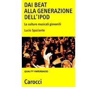 Dai beat alla generazione dell'iPod. Le culture musicali giovanili