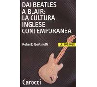Dai Beatles a Blair: la cultura inglese contemporanea