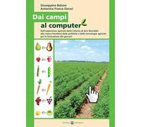 Dai campi al computer. Dall’esperienza agricola della Colonia di don Murialdo alla nuova frontiera delle politiche e delle tecnologie agricole per la formazione dei giovani