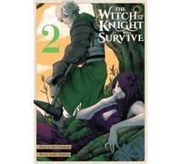 Dai Chikamoto The Witch and the Knight Will Survive, Vol. 2 (Tascabile)
