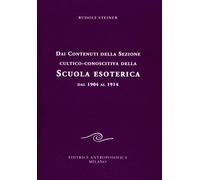Dai contenuti della sezione cultico-conoscitiva della scuola esoterica. Dal 1904