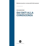 Dai dati alla conoscenza. Introduzione all’epistemologia dell’informazione