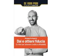 Dai e ottieni fiducia. 5 criteri per ottenere credito e affidabilità