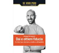 Dai e ottieni fiducia. 5 criteri per ottenere credito e affidabilità
