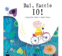 Dai, faccio io! Ediz. a colori