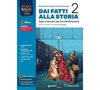 Dai fatti alla storia. Per le Scuole superiori. Con e-book. Con espansione online (Vol. 2)
