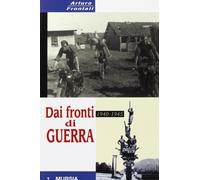 Dai fronti di guerra 1940-1945