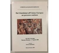 Dai Giustiniani all Unione europea. un percorso continuo 2004