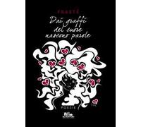 Dai graffi del cuore nascono parole