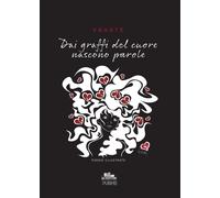 Dai graffi del cuore nascono parole - [PubMe]