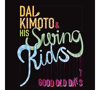 Dai Kimoto & Swing Kids - Good Old Days