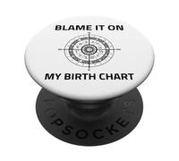 Dai la colpa al mio tema natale Segno solare Astrologia natale nascente PopSockets PopGrip Adesivo