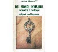 Dai mondi invisibili incontri e colloqui Mediterranee