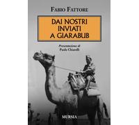 Dai nostri inviati a Giarabub - Fattore Fabio