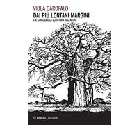 Dai più lontani margini. J. M. Coetzee e la scrittura dell'altro