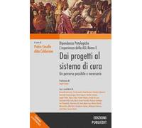 Dai progetti al sistema di cura. Dipendenze patologiche, l'esperienza della ASL Roma E. Un progetto possibile e necessario