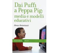 Dai Puffi a Peppa Pig: media e modelli educativi