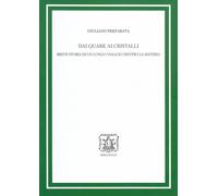Dai quark ai cristalli. Breve storia di un lungo viaggio dentro la materia...