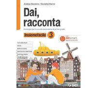 Dai, racconta. Insiemefacile. Bisogni educativi speciali. Per la Scuola media. Con ebook. Con espansione online (Vol. 3)
