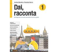 Dai, racconta-Mito ed epica-Teatro-Laboratorio delle competenze. Per la Scuola media. Con ebook. Con espansione online (Vol. 1)