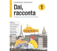 Dai, racconta-Mito ed epica-Teatro. Per la Scuola media. Con ebook. Con espansione online (Vol. 1)