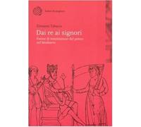 Dai re ai signori. Forme di trasmissione del potere nel Medioevo