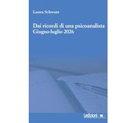 Dai ricordi di una psicoanalista. Giugno-luglio 2026