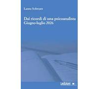 Dai ricordi di una psicoanalista. Giugno-luglio 2026