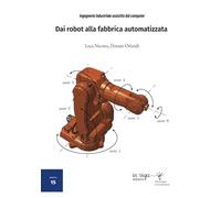 Dai robot alla fabbrica automatizzata