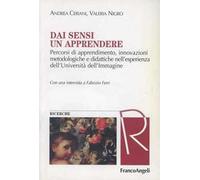 Dai sensi un apprendere. Percorsi di apprendimento, innovazioni metodologiche e didattiche nell'esperienza dell'Università dell'immagine