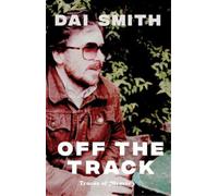 Dai Smith Off the Track (Tascabile)