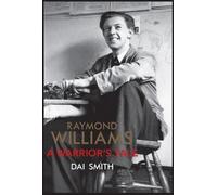 Dai Smith The Warrior's Tale - Raymond Williams' Biography (Copertina rigida)
