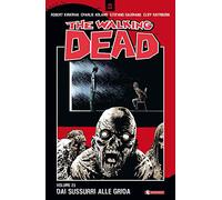 Dai sussurri alle grida - The Walking Dead: 23: Vol. 23