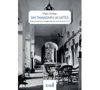 Dai Tamagnin ai Lattes. Origini, proprietari e famiglie della villa veneta di Istrana (TV)