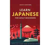 Daichi Kuroyama Learn Japanese for Adult Beginners (Tascabile)