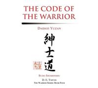 Daidoji Yuzan D E Tarver The Code of the Warrior (Tascabile)