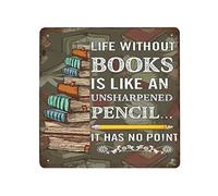 DAIERCY Targa in latta con scritta "Life Without Books is Like an Unsharpened Pencil It Has No Point", stile retrò, decorazione per casa, bar, ristorante, garage, 30,5 x 30,5 cm