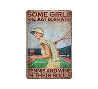 DAIERCY Targa in metallo vintage, con scritta in lingua inglese "Some Girls are Just Born with Tennis and Wine in Their Souls,Man cave Pub Club Cafe Home Decor Plate,Regalo di Compleanno Anniversario