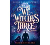 Daigle Rae Humphrey Cursed Witches (Tascabile) We Witches Three