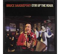 Daigrepont, Bruce - Stir Up The Roux