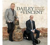 Dailey And Vincent - Brothers Of The Highway