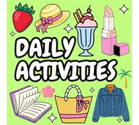 Daily Activities Coloring Book: Bold Easy Cozy Daily Activities (Food, Clothing, Make-up, Sports, Seasons, Travel...) Coloring Book, for Adults and ... Big and Simple Designs for Relaxation)