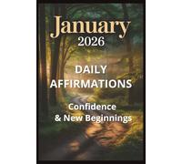Daily Affirmation Devotionals-January 2026: Confidence & New Beginnings (31 Days): 1