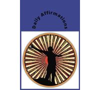 Daily Affirmations: Empower Your Day, Daily Affirmations for Positive Living.