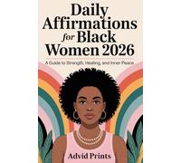 Daily Affirmations for Black Women 2026: A Guide to Strength, Healing, and Inner Peace