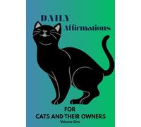 Daily Affirmations for Cats and their owners: 30 days of encouragement for cat lovers