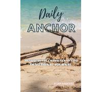 Daily Anchor: Resting on the Character of God Devotional Journal